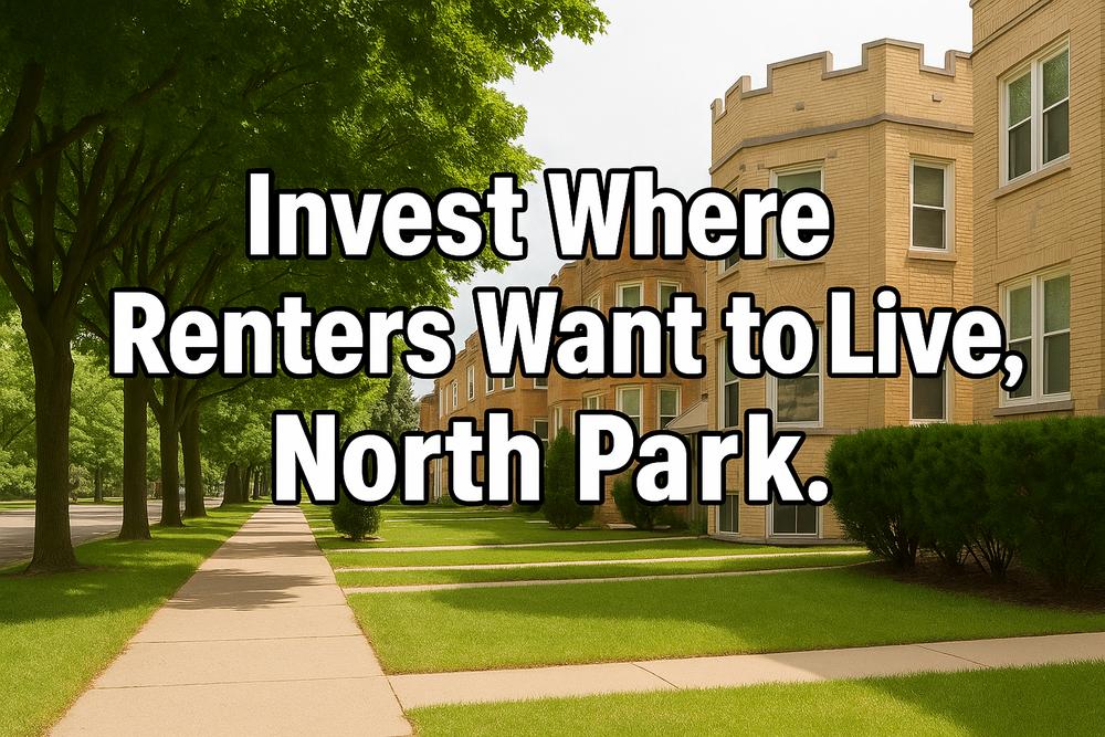 2 Reasons You Should Be Investing In The Neighborhood Of North Park In Chicago